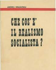 Che cos’è il realismo socialista? (A. Terc)